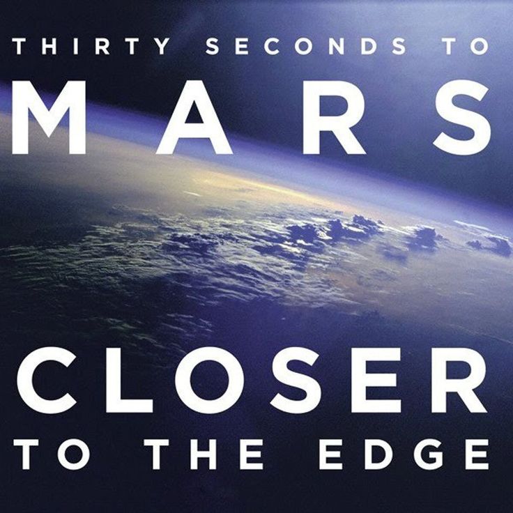 Thirty Seconds to Mars - Closer to the Edge