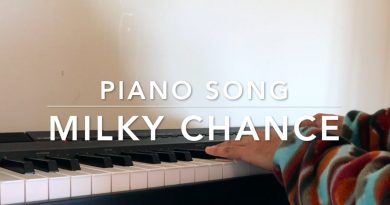 Milky Chance - Piano Song