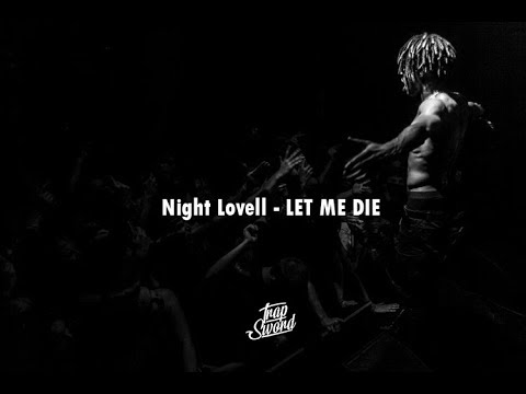 Night Lovell - LET ME DIE
