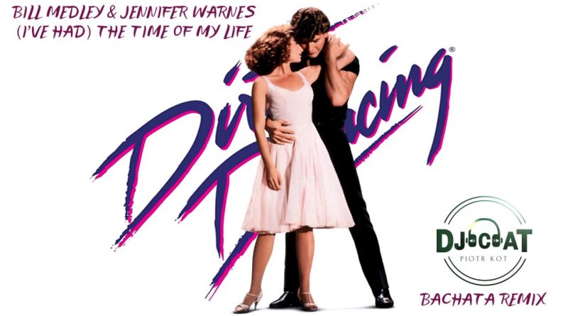 Bill Medley, Jennifer Warnes - (I've Had) The Time of My Life