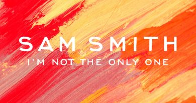 Sam Smith - I'm Not The Only One