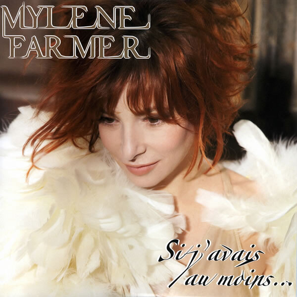 Mylène Farmer - Si j'avais au moins...