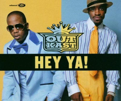 Outkast - Hey Ya!