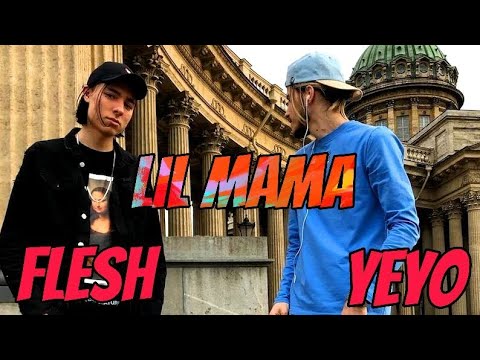 FLESH feat. YEYO - LIL MAMA