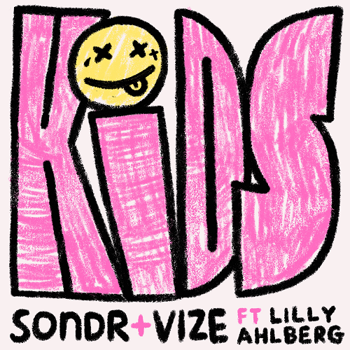 Sondr, Vize, Lilly Ahlberg - Kids