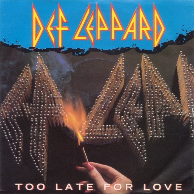 Def Leppard - Too Late For Love