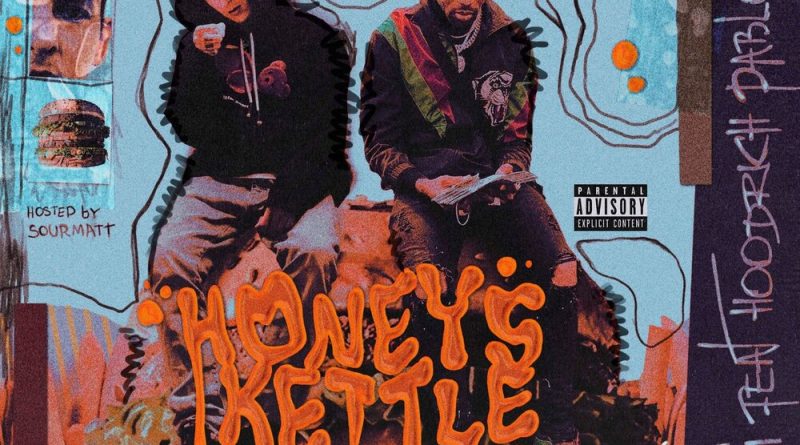 Kizaru, Hoodrich Pablo Juan - Honey's Kettle