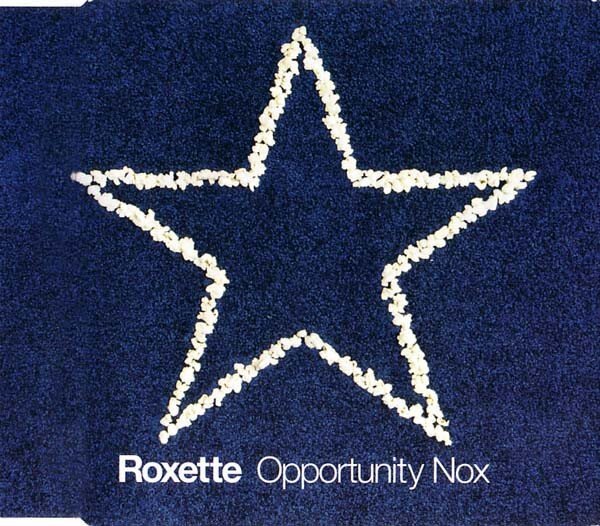 Roxette - Opportunity Nox
