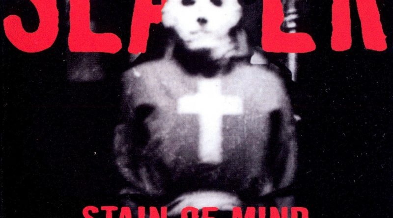 Slayer - Stain Of Mind