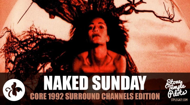 Stone Temple Pilots - Naked Sunday
