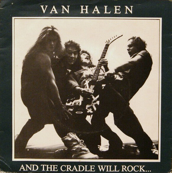 Van Halen - And the Cradle Will Rock