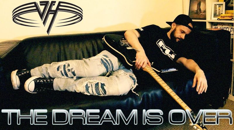 Van Halen - The Dream Is Over