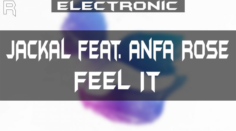 Jackal, Anfa Rose - Feel It