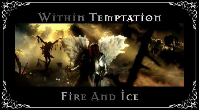 Within Temptation - Fire and Ice