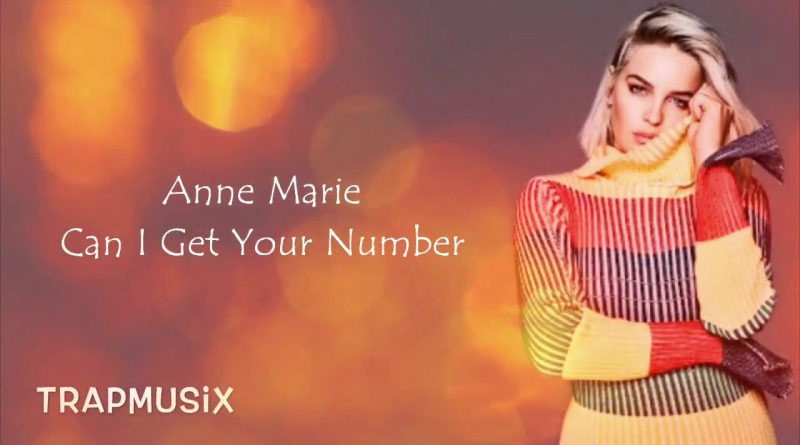 Anne-Marie - Can I Get Your Number