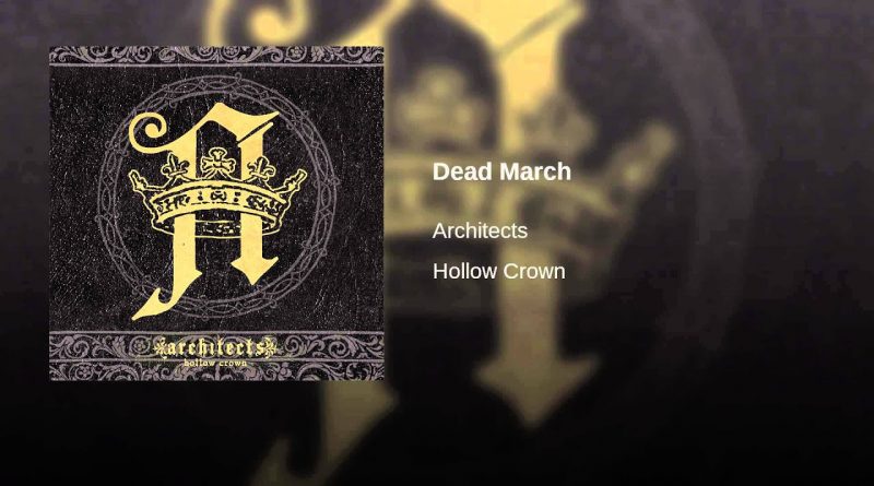 Architects - Dead March