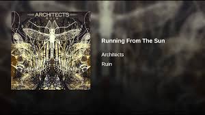 Architects - Running From the Sun