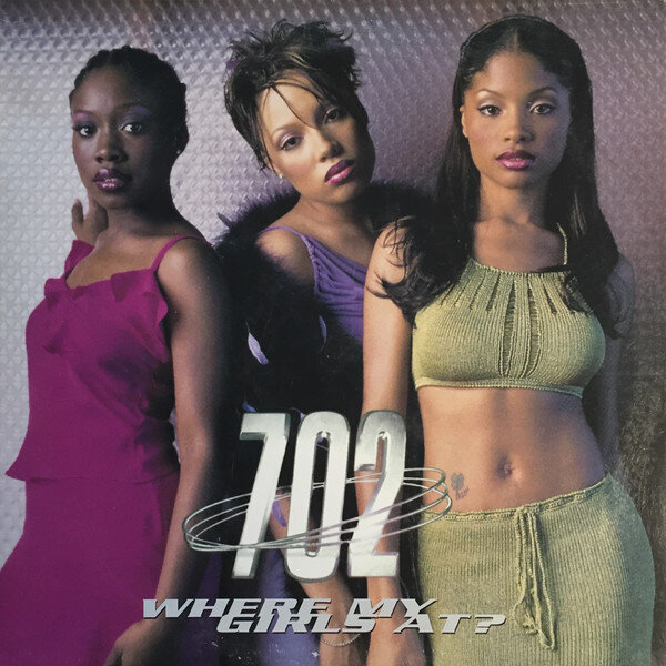 702 - Where My Girls At