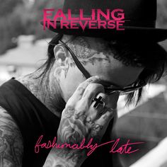 Falling In Reverse - Fashionably Late