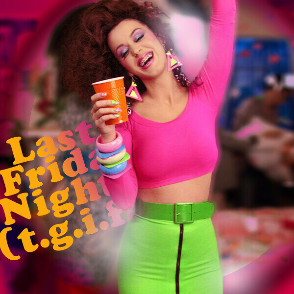 Katy Perry - Last Friday Night (T.G.I.F.)