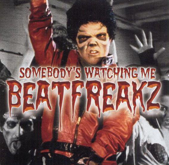 BeatFreakz - Somebody's Watching Me