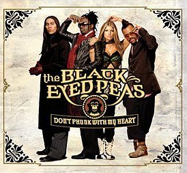 Black Eyed Peas - Don't Phunk With My Heart