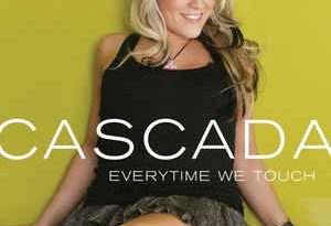 Cascada - Everytime We Touch