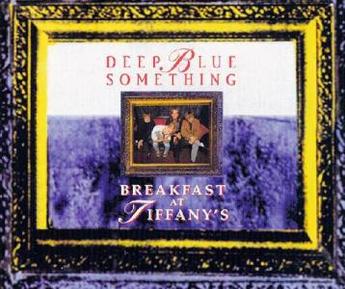 Deep Blue Something - Breakfast At Tiffany's