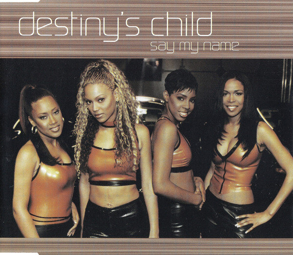 Destiny's Child - Say My Name