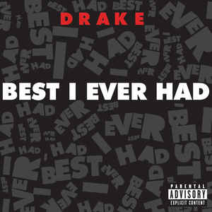 Drake - Best I Ever Had