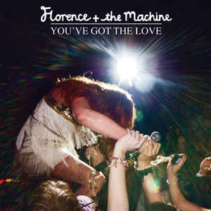 Florence + The Machine - You've Got the Love