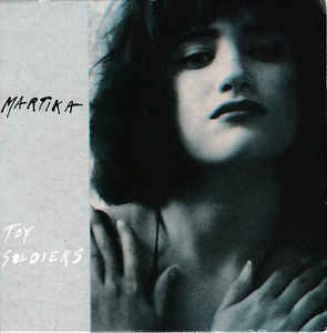Martika - Toy Soldiers