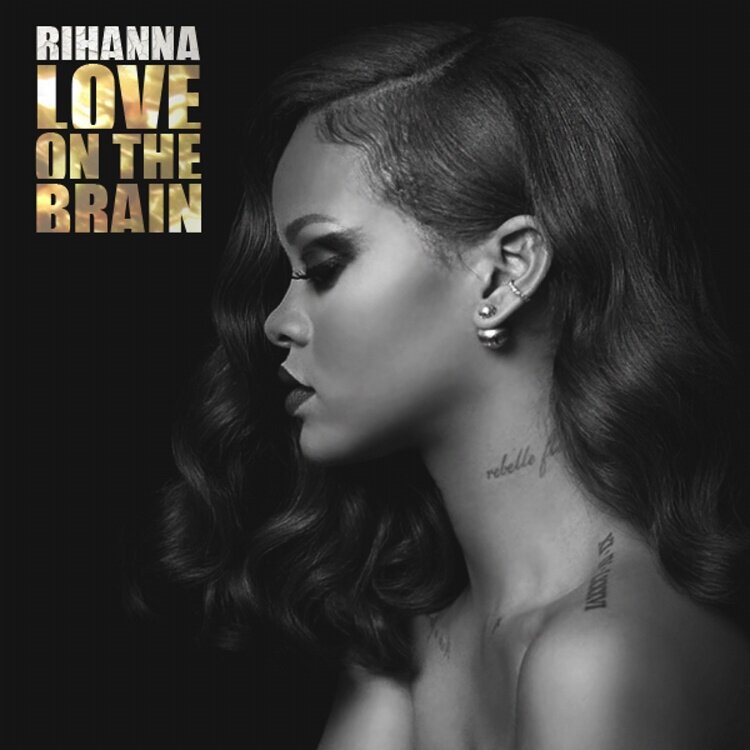 Rihanna - Love On The Brain