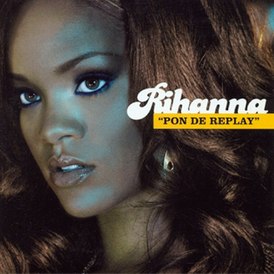 Rihanna - Pon de Replay