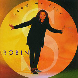 Robin S - Show Me Love
