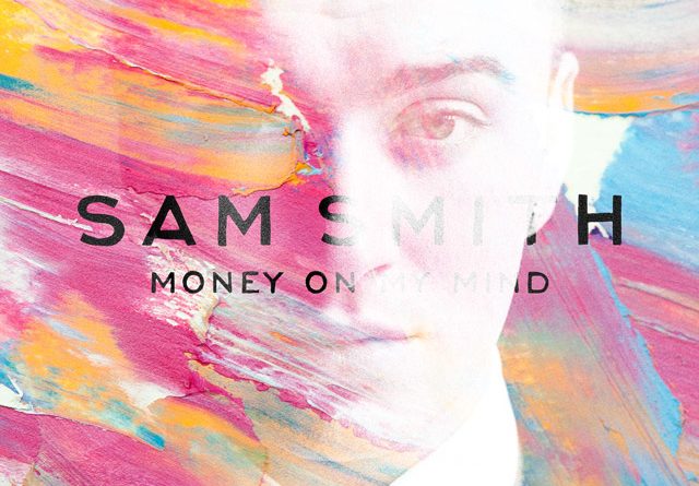 Sam Smith - Money On My Mind
