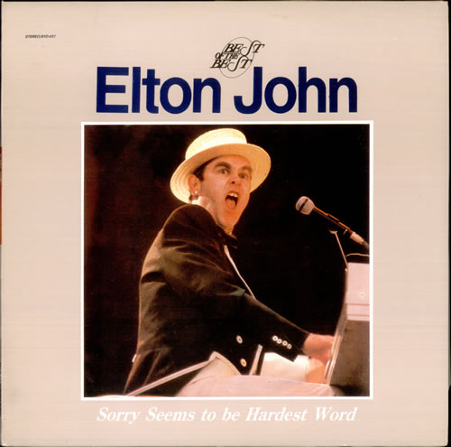 Elton John - Sorry Seems to Be the Hardest Word