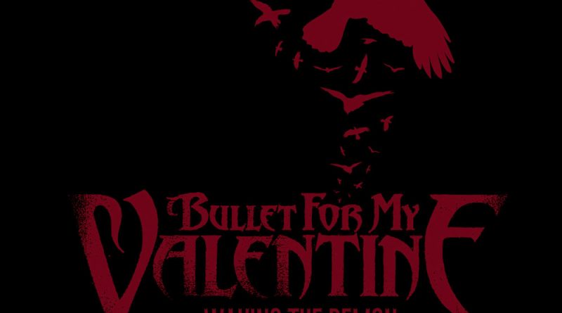 Bullet For My Valentine - Waking The Demon