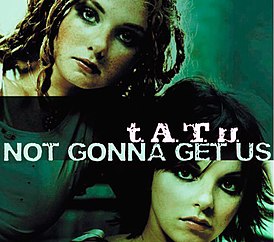 t.A.T.u. - Not Gonna Get Us