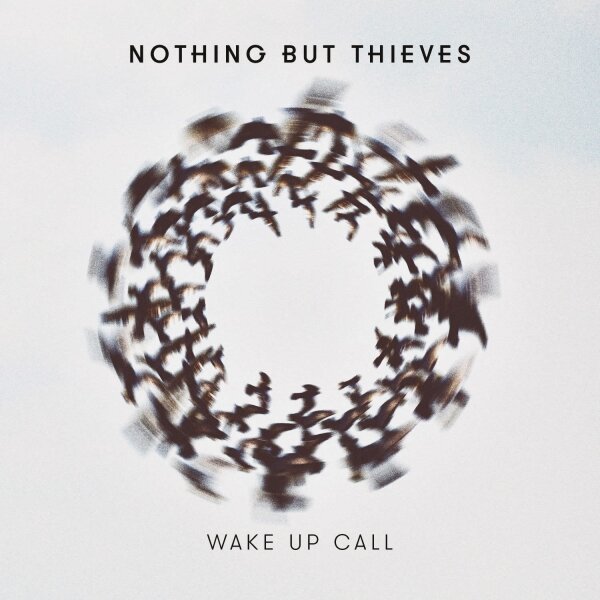 Nothing But Thieves - Wake Up Call