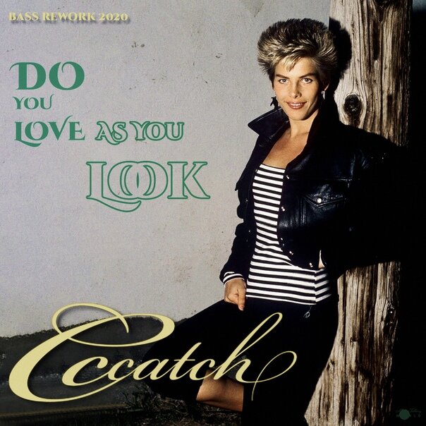 C.C. Catch - Do You Love As You Look