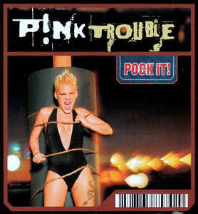 P!nk - Trouble