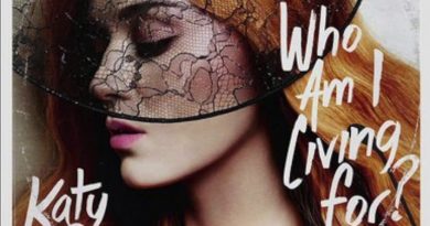 Katy Perry - Who Am I Living For?