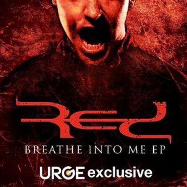 Red - Breathe Into Me