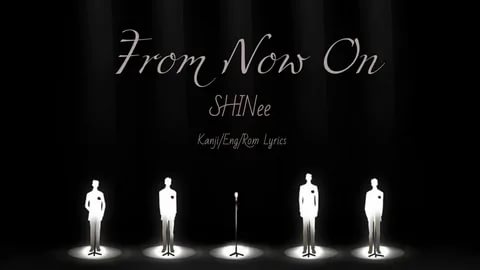 SHINee - From now on