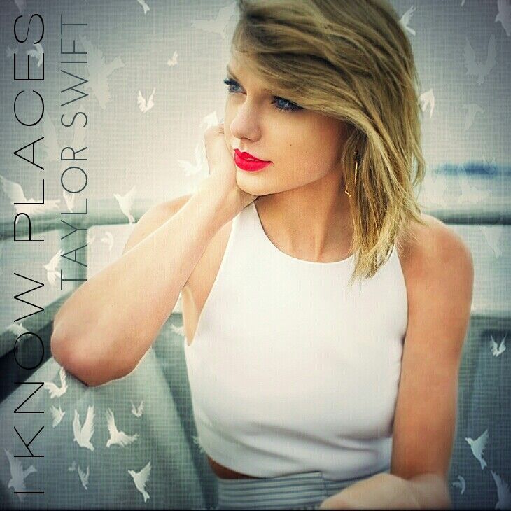 Taylor Swift - I Know Places