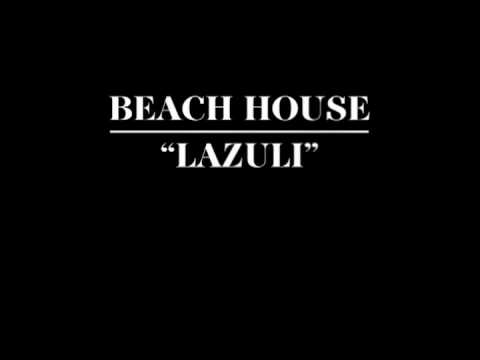 Beach House - Lazuli