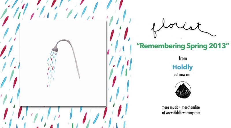 Florist - Remembering Spring 2013