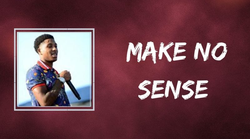 YoungBoy Never Broke Again - Make No Sense