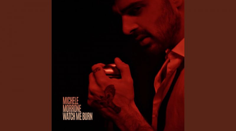 Michele Morrone - Watch Me Burn